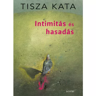 Intimitás és hasadás - Tisza Kata
