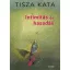 Intimitás és hasadás - Tisza Kata
