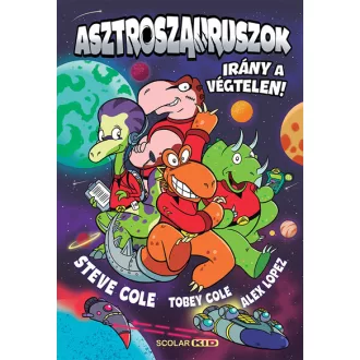 Asztroszauruszok - Steve Cole, Tobey Cole