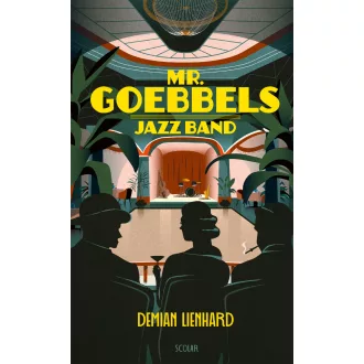 Mr. Goebbels Jazz Band - Demian Lienhard
