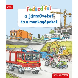 Fedezd fel a járműveket és a munkagépeket - Bea Zorell