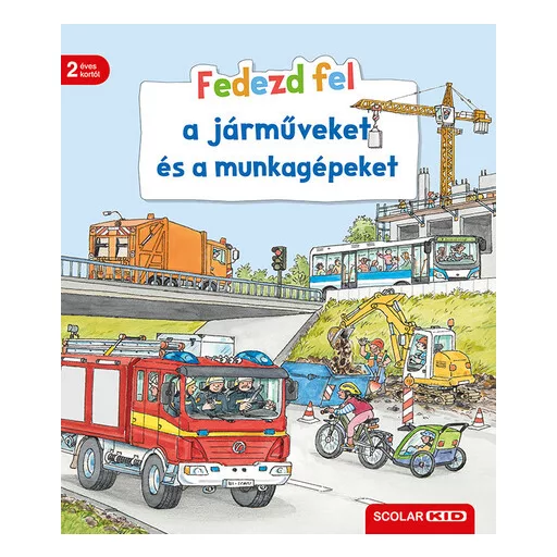 Fedezd fel a járműveket és a munkagépeket - Bea Zorell