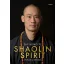 Shaolin Spirit - Shi Heng Yi