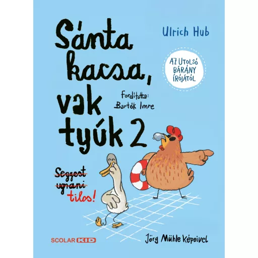 Sánta kacsa, vak tyúk 2. - Ulrich Hub