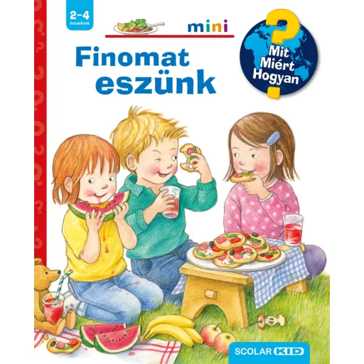 Finomat eszünk - Mit? Miért? Hogyan? Mini (77.) - Doris Rübel