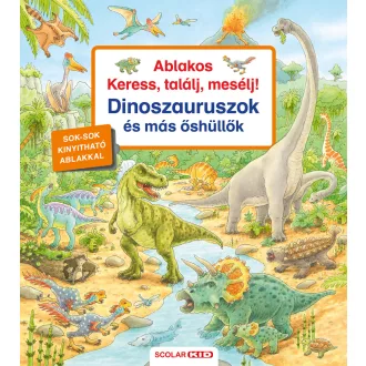   Ablakos Keress, találj, mesélj! - Dinoszauruszok és más őshüllők - Peter Nieländer