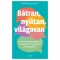 Bátran, nyíltan, világosan - Sarah Rozenthuler