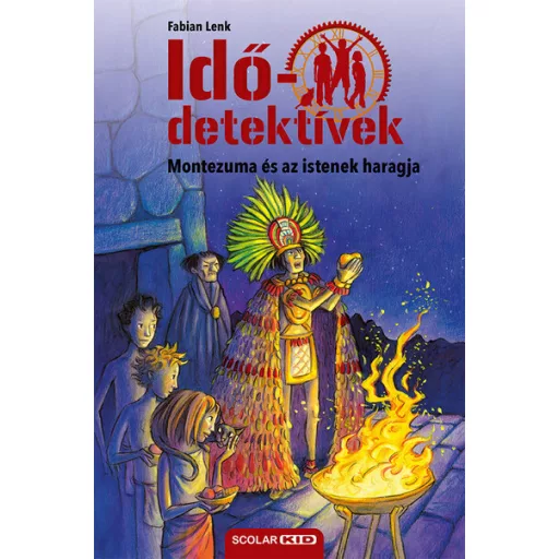 Idődetektívek 16. - Montezuma és az istenek haragja (Új kiadás) – Fabian Lenk