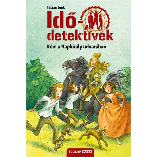 Idődetektívek 19. - Kém a napkirály udvarában (Új kiadás) - Fabian Lenk