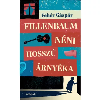 Fillenbaum néni hosszú árnyéka - Fehér Gáspár