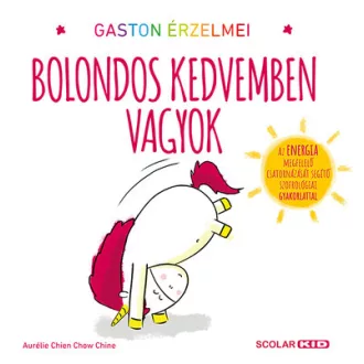   Gaston érzelmei - Bolondos kedvemben vagyok - Aurélie Chien Chow Chine