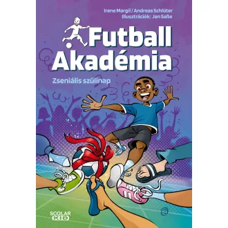   Zseniális szülinap - Futball Akadémia 5. - Irene Marg, Andreas Schlüter