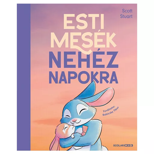 Esti mesék nehéz napokra - Scott Stuart