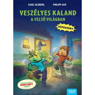   Veszélyes kaland a felső világban - A falu (Képregény) - Karl Olsberg, Philipp Ach