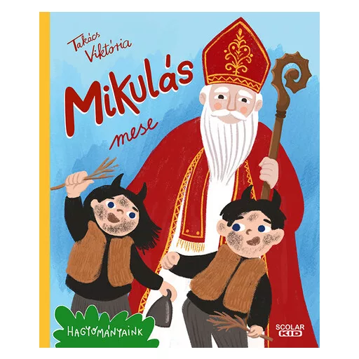 Mikulás mese - Hagyományaink - Takács Viktória