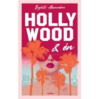 Hollywood és én - Boglutz Alexandra