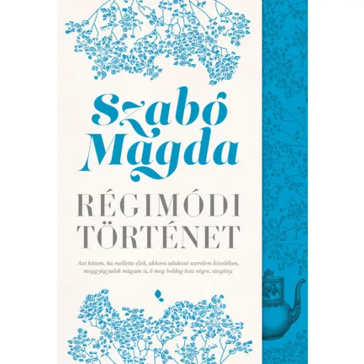 Régimódi történet (Új kiadás) - Szabó Magda