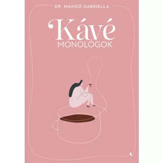 Kávémonológok - Dr. Mangó Gabriella