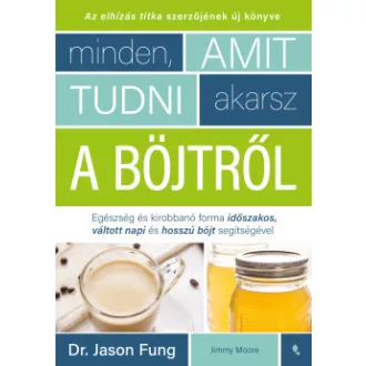   Minden, amit tudni akarsz a böjtről - Dr. Jason Fung - Jimmy Moore