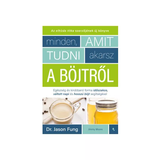 Minden, amit tudni akarsz a böjtről - Dr. Jason Fung - Jimmy Moore