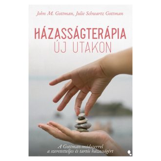   Házasságterápia új utakon - John M. Gottman - Julie Schwartz Gottman