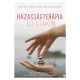 Házasságterápia új utakon - John M. Gottman - Julie Schwartz Gottman