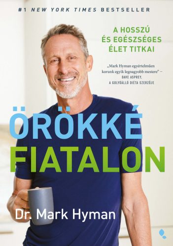 Örökké fiatalon - Dr. Mark Hyman