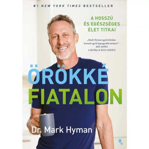 Örökké fiatalon - Dr. Mark Hyman