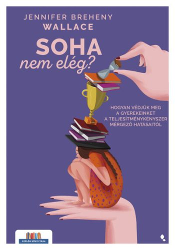 Soha nem elég - Jennifer Breheny Wallace