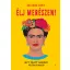 Élj merészen! - Mit tanít nekünk Frida Kahlo - Arianna Davis