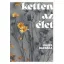 Ketten az élet - Bauer Barbara