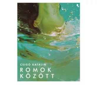 Romok között - Csigó Katalin