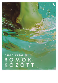Romok között - Csigó Katalin