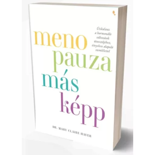 Menopauza másképp - Dr. Mary Claire Haver