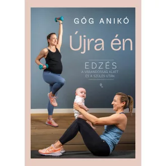 Újra én (Új kiadás) - Góg Anikó