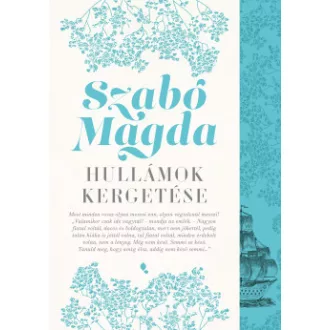 Hullámok kergetése (Új kiadás) - Szabó Magda