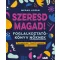 Szeresd magad! - Foglalkoztatókönyv nőknek (Új kiadás) - Megan Logan