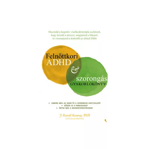 Felnőttkori ADHD & szorongás gyakorlókönyv - Russel J. Ramsay
