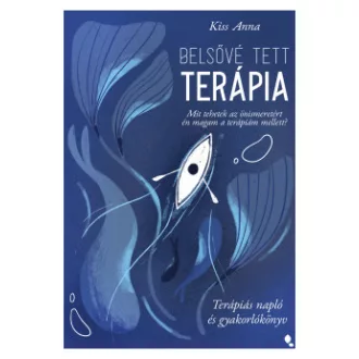 Belsővé tett terápia - Kiss Anna