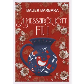 A messziről jött fiú (Édekorált) - Bauer Barbara