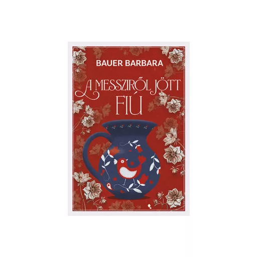 A messziről jött fiú (Édekorált) - Bauer Barbara