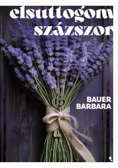 Elsuttogom százszor (Új kiadás) - Bauer Barbara