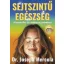 Sejtszintű egészség - Dr. Joseph Mercola