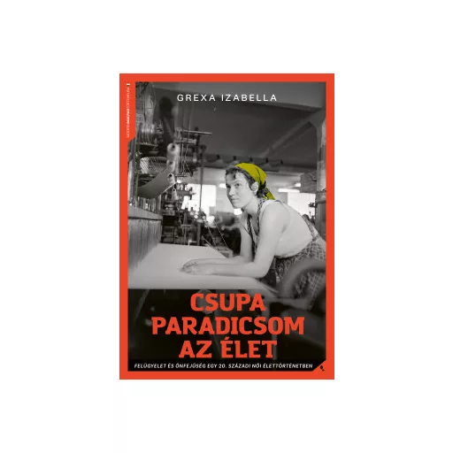 Csupa paradicsom az élet - Grexa Izabella