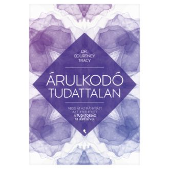 Árulkodó tudattalan - Dr. Courtney Tracy