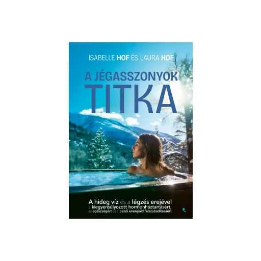 A jégasszonyok titka - Isabelle Hof - Laura Hof