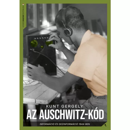 Az Auschwitz-kód - Kunt Gergely