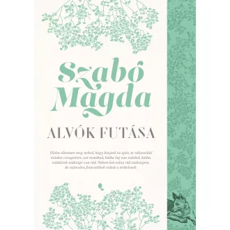 Alvók futása (Új kiadás) - Szabó Magda