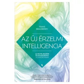 Az új érzelmi intelligencia - Travis Bradberry