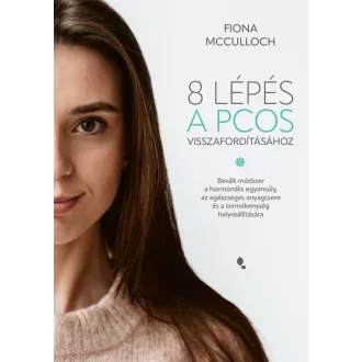 8 lépés a PCOS visszafordításához - Fiona McCulloch